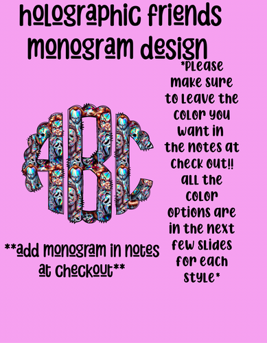 Holographic friends monogram design