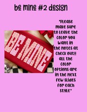 Load image into Gallery viewer, Be mine #2 tee design