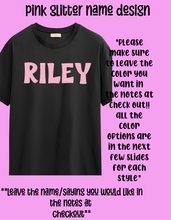 Load image into Gallery viewer, Pink glitter name tee design