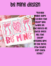 Load image into Gallery viewer, Be mine tee design