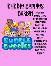 Load image into Gallery viewer, Bubble guppies design