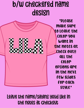Load image into Gallery viewer, B/W checkered name tee design