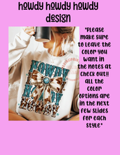 Load image into Gallery viewer, Howdy howdy howdy tee design