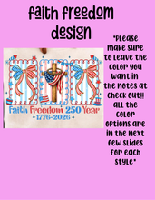 Load image into Gallery viewer, Faith freedom  design
