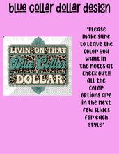 Load image into Gallery viewer, Blue collar dollar tee design