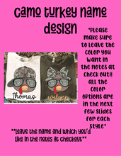 Load image into Gallery viewer, Camo turkey name design