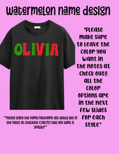 Load image into Gallery viewer, Watermelon name tee design