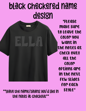 Load image into Gallery viewer, Black checkered name tee design